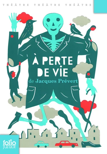 À perte de vie - Jacques PREVERT - GALLIMARD JEUNE