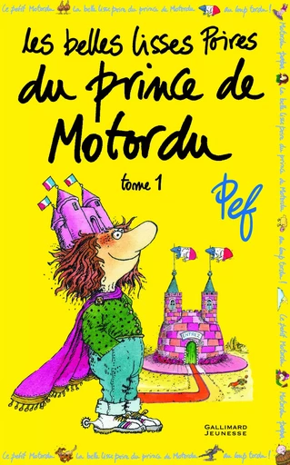 Les belles lisses poires du prince de Motordu -  PEF - GALLIMARD JEUNE