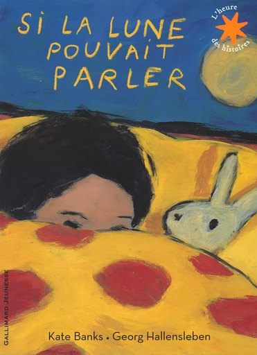 Si la lune pouvait parler - Kate Banks - GALLIMARD JEUNE