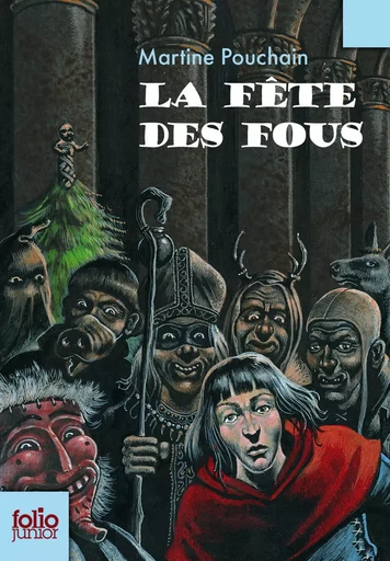 La fête des fous - Martine Pouchain - GALLIMARD JEUNE