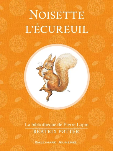 Noisette l'écureuil - Beatrix Potter - GALLIMARD JEUNE