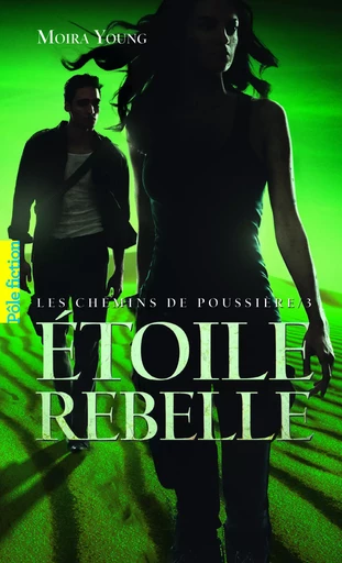 Étoile rebelle - Moira Young - GALLIMARD JEUNE