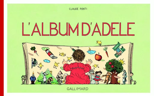 L'album d'Adèle - Claude Ponti - GALLIMARD JEUNE