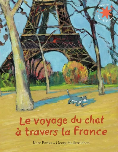 Le voyage du chat à travers la France - Kate Banks - GALLIMARD JEUNE