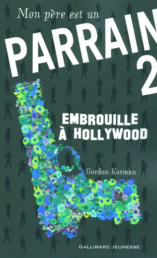 Mon père est un parrain - Gordon Korman - GALLIMARD JEUNE