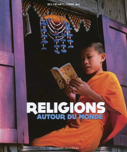 Religions autour du monde - Laura Buller - GALLIMARD JEUNE