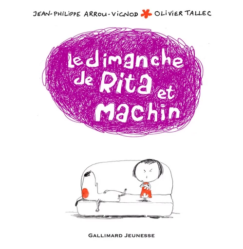 Le dimanche de Rita et Machin - Jean-Philippe Arrou-Vignod - GALLIMARD JEUNE