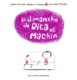 Le dimanche de Rita et Machin