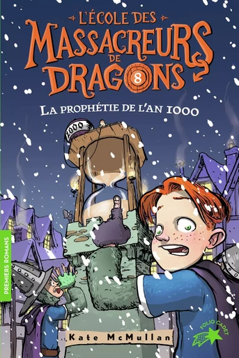 L'Ecole des Massacreurs de Dragons - 8 La prophétie de l'an 1000 - Kate McMullan - GALLIMARD JEUNE