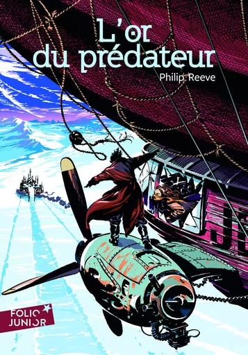 L'or du prédateur - Philip Reeve - GALLIMARD JEUNE