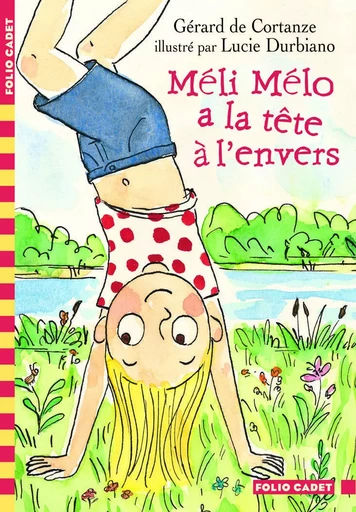 Méli Mélo a la tête à l'envers - Gérard deCortanze - GALLIMARD JEUNE