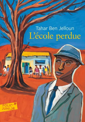 L'école perdue - Tahar Ben Jelloun - GALLIMARD JEUNE