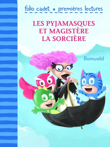 Les Pyjamasques et Magistère la sorcière -  Romuald - GALLIMARD JEUNE