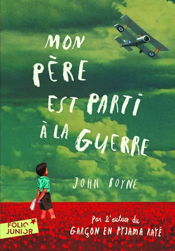 Mon père est parti à la guerre - John Boyne - GALLIMARD JEUNE