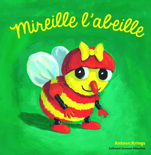 Mireille l'abeille - Antoon Krings - GALL JEUN GIBOU