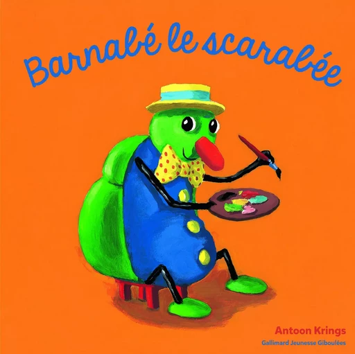 Barnabé le scarabée - Antoon Krings - GALL JEUN GIBOU