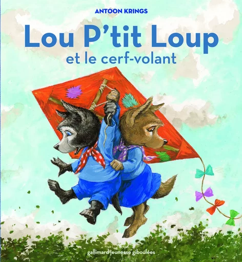 Lou P'tit Loup et le cerf-volant - Antoon Krings - GALL JEUN GIBOU