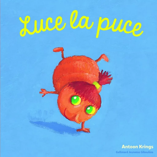 Luce la puce - Antoon Krings - GALL JEUN GIBOU