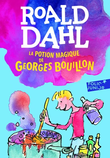 La potion magique de Georges Bouillon - Roald Dahl - GALLIMARD JEUNE