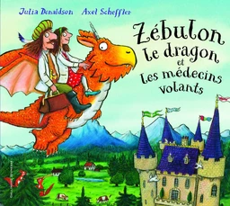 Zébulon le dragon et les médecins volants