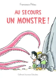 Au secours, un monstre !