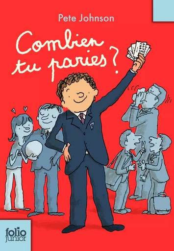 Combien tu paries ? - Pete Johnson - GALLIMARD JEUNE