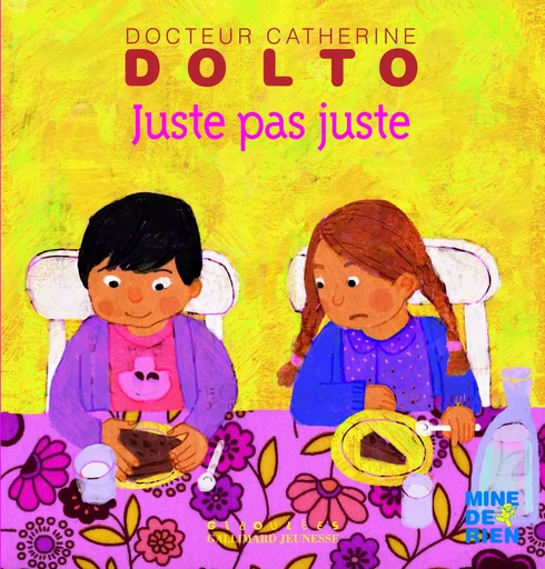 Juste pas juste - Catherine Dolto, Colline Faure-Poirée - GALL JEUN GIBOU