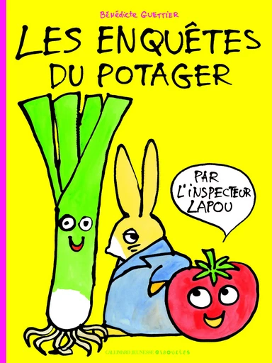 Les enquêtes du potager par l'inspecteur Lapou - Bénédicte Guettier - GALL JEUN GIBOU