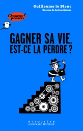 Gagner sa vie, est-ce la perdre ?