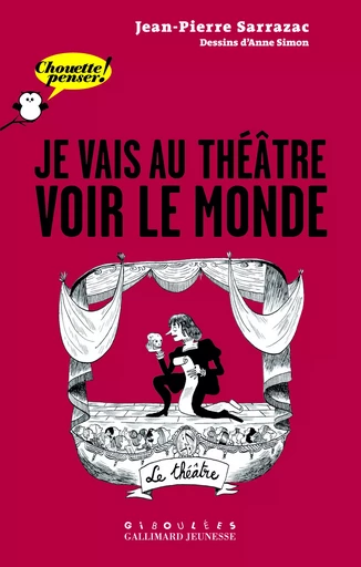 Je vais au théâtre voir le monde - Jean-Pierre Sarrazac - GALL JEUN GIBOU