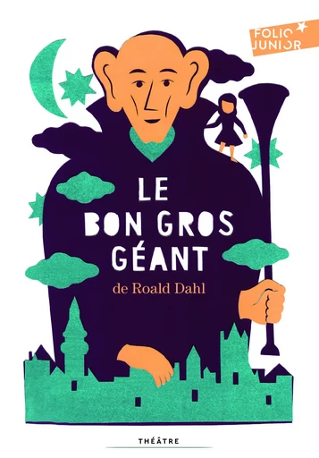 Le Bon Gros Géant - Roald Dahl - GALLIMARD JEUNE