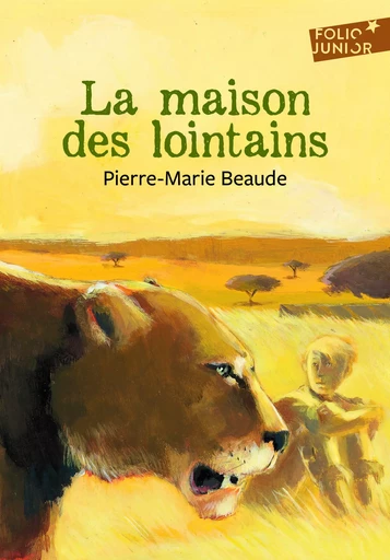 La maison des Lointains - Pierre-Marie Beaude - GALLIMARD JEUNE