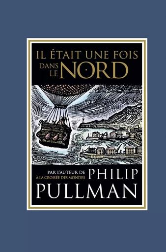 Il était une fois dans le Nord - Philip Pullman - GALLIMARD JEUNE