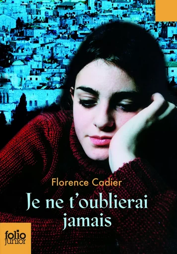 Je ne t'oublierai jamais - Florence Cadier - GALLIMARD JEUNE