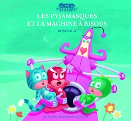 Les Pyjamasques et la machine à bisous