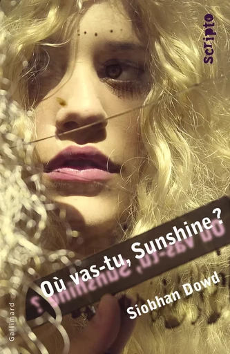 Où vas-tu, Sunshine ? - Siobhan Dowd - GALLIMARD JEUNE