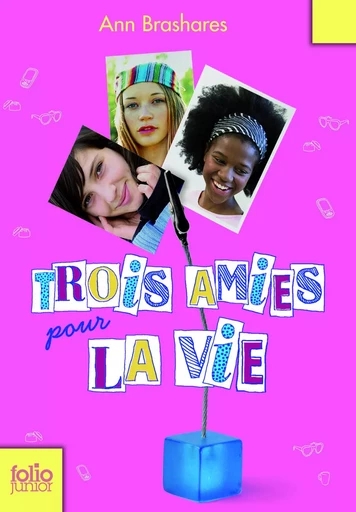 Trois amies pour la vie - Ann Brashares - GALLIMARD JEUNE