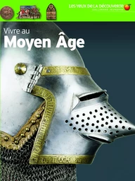 Vivre au Moyen Âge