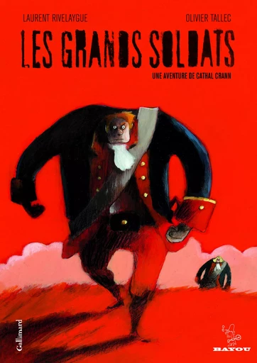 Les Grands Soldats - Laurent Rivelaygue, Olivier Tallec - GALLIMARD BD