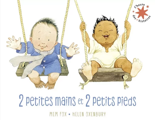 2 petites mains et 2 petits pieds - Mem Fox - GALLIMARD JEUNE