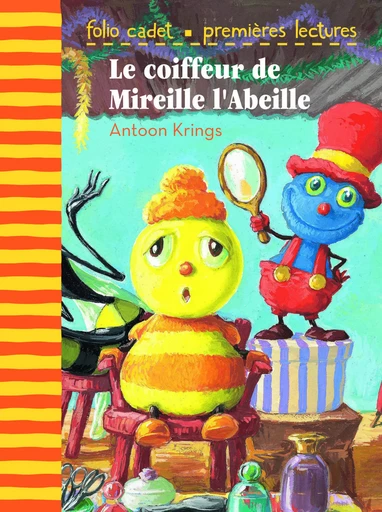 Le coiffeur de Mireille l'Abeille - Antoon Krings - GALLIMARD JEUNE