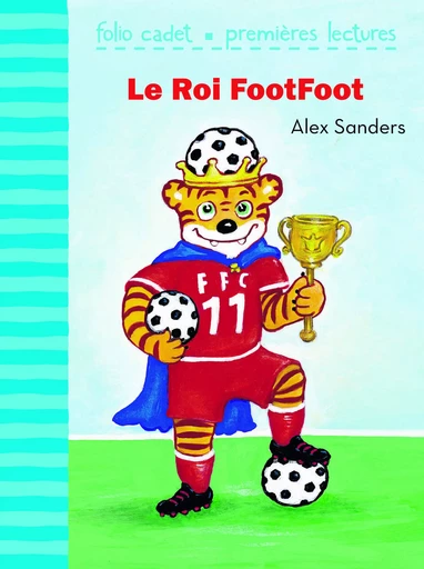 Le Roi FootFoot - Alex Sanders - GALLIMARD JEUNE