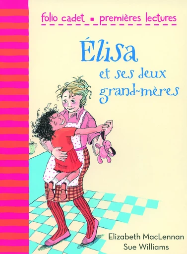 Elisa et ses deux grand-mères - Elizabeth MacLennan - GALLIMARD JEUNE