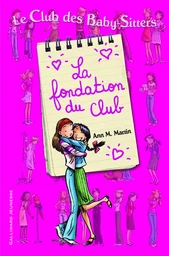 Le Club des Baby-Sitters - La fondation du Club