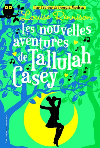 Les Nouvelles Aventures de Tallulah Casey - Louise Rennison - GALLIMARD JEUNE