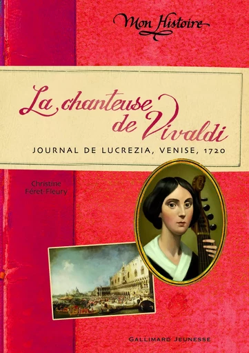 La chanteuse de Vivaldi - Christine Férêt-Fleury - GALLIMARD JEUNE