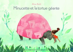 Minucette et la tortue géante