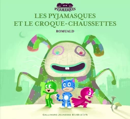 Les Pyjamasques et le Croque-Chaussettes