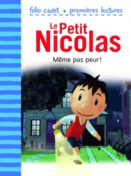 Le Petit Nicolas - Même pas peur !