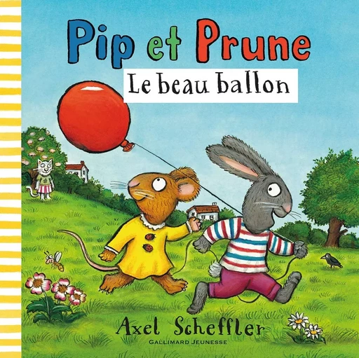 Pip et Prune : Le beau ballon - Axel Scheffler - GALLIMARD JEUNE